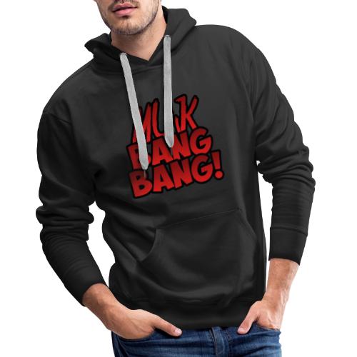 Muk Bang Bang! - Mannen Premium hoodie