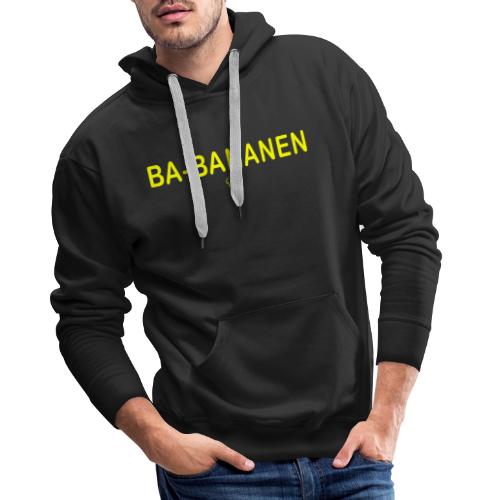 BA-BANANEN - Mannen Premium hoodie