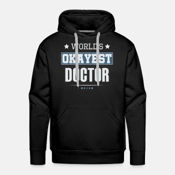 World's Okayest Doctor - Hoodies for men