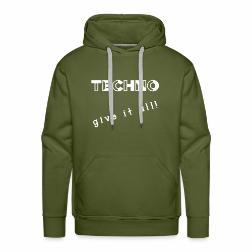 TECHNO give it all! Clothing - Mannen Premium hoodie