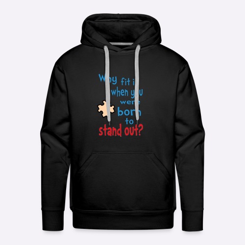 Born to stand out - Men's Premium Hoodie