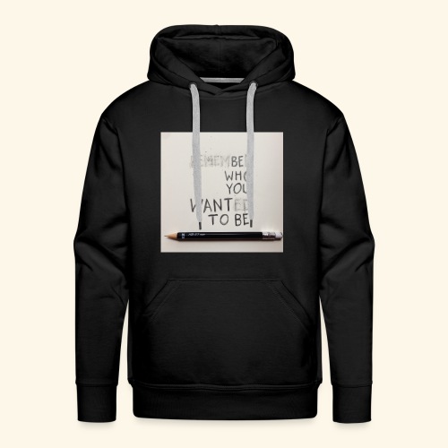 Be who you want to be - Mannen Premium hoodie