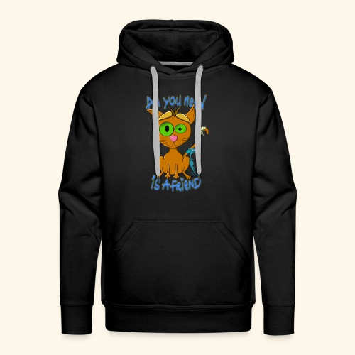 all you need is a friend - Männer Premium Hoodie