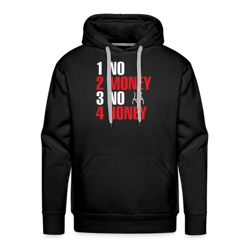 No Money No Honey - Männer Premium Hoodie