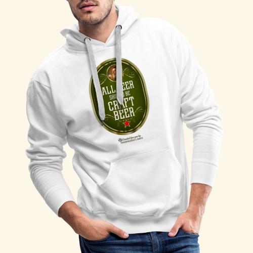 Craft Beer T-Shirt Design mit witzigem Spruch - Männer Premium Hoodie