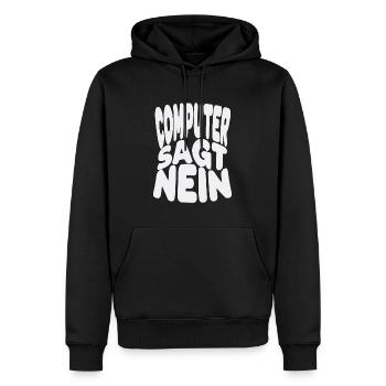 Computer sagt nein! Lustiger Serien Fan - Männer Premium Bio Hoodie - Schwarz - Vorne - Nico (187cm)