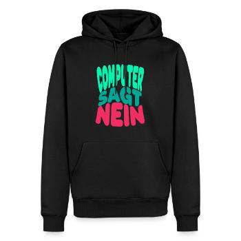 Computer sagt nein! Lustiger Serien Fan - Männer Premium Bio Hoodie - Schwarz - Vorne - Nico (187cm)