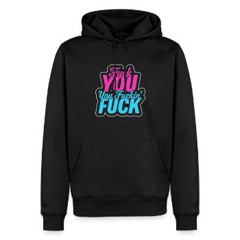 Fuck you, you fuckin fuck - Männer Premium Bio Hoodie - Schwarz - Vorne - Nico (187cm)