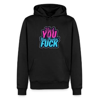 Fuck you, you fuckin fuck - Männer Premium Bio Hoodie - Schwarz - Vorne - Nico (187cm)