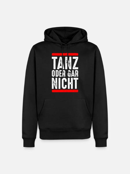 Tanz oder gar nicht - Männer Premium Bio Hoodie - Schwarz