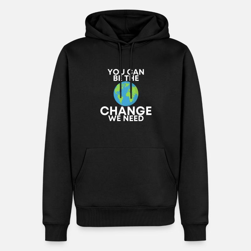 you can be the change - Männer Premium Bio Hoodie - Schwarz