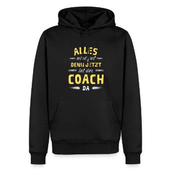Alles wird gut denn jetzt ist der Coach da - Männer Premium Bio Hoodie - Schwarz - Vorne - Nico (187cm)