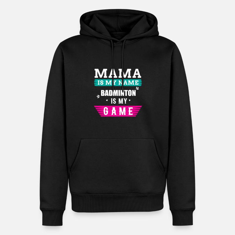 Badminton Mama Spruch - Männer Premium Bio Hoodie - Schwarz