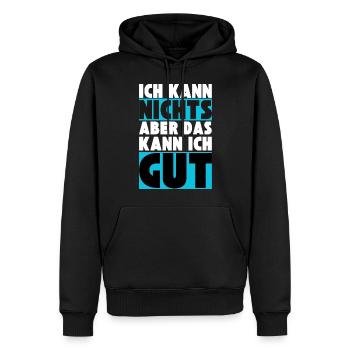 Ich kann NICHTS aber das kann ich GUT - Männer Premium Bio Hoodie - Schwarz - Vorne - Nico (187cm)