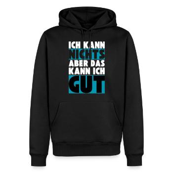 Ich kann NICHTS aber das kann ich GUT - Männer Premium Bio Hoodie - Schwarz - Vorne - Nico (187cm)