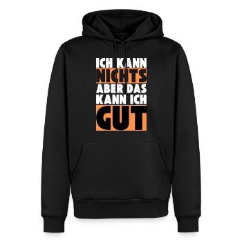 Ich kann NICHTS aber das kann ich GUT - Männer Premium Bio Hoodie - Schwarz - Vorne - Nico (187cm)