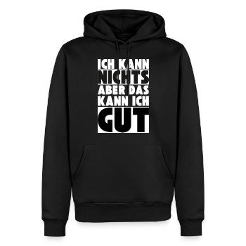 Ich kann NICHTS aber das kann ich GUT - Männer Premium Bio Hoodie - Schwarz - Vorne - Nico (187cm)