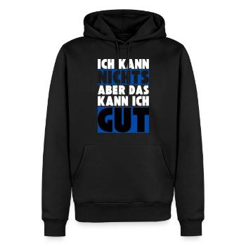 Ich kann NICHTS aber das kann ich GUT - Männer Premium Bio Hoodie - Schwarz - Vorne - Nico (187cm)