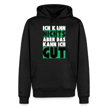Ich kann NICHTS aber das kann ich GUT - Männer Premium Bio Hoodie - Schwarz - Vorne - Nico (187cm)
