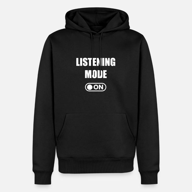 MODE D’ÉCOUTE ACTIVÉ - Sweat à capuche Premium bio Homme - noir