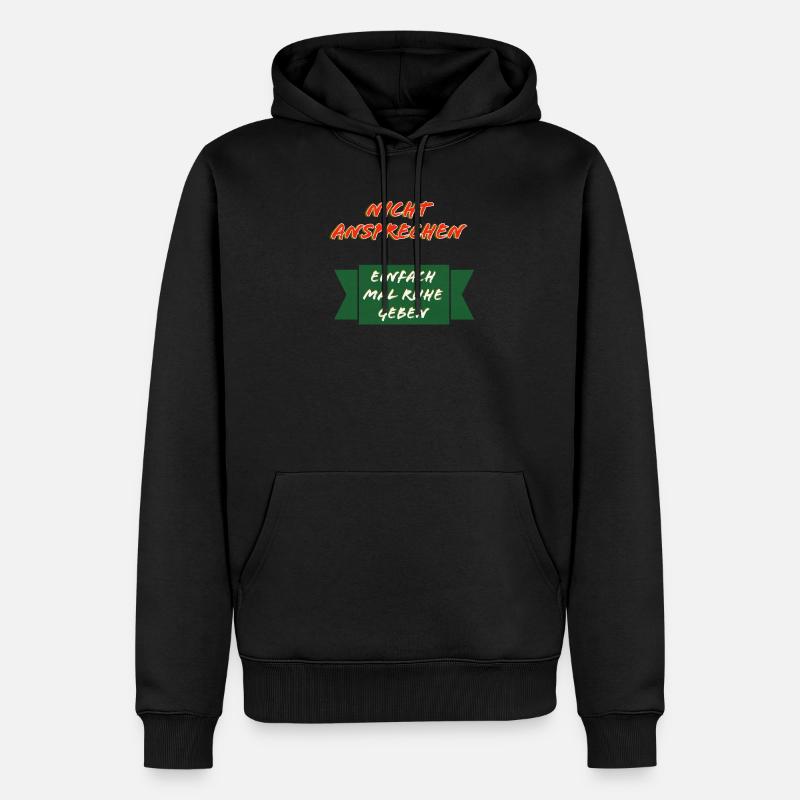 Nicht Ansprechen Ruhe Schild - Männer Premium Bio Hoodie - Schwarz