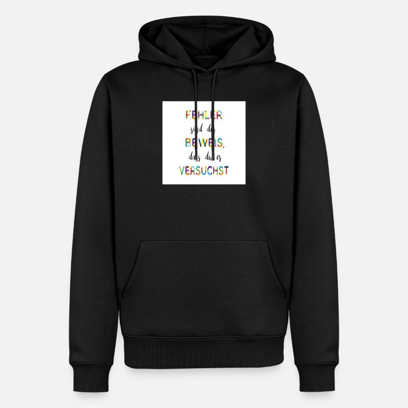 Fehler sind der Beweis – Motivationsspruch - Männer Premium Bio Hoodie - Schwarz