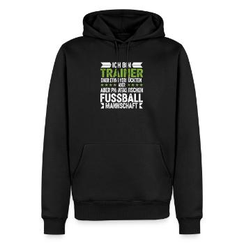 Ich bin Trainer einer verrückten Fußballmannschaft - Männer Premium Bio Hoodie - Schwarz - Vorne - Nico (187cm)