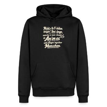 Nicht Alle Helden Tragen Umhänge Manche Animes - Männer Premium Bio Hoodie - Schwarz - Vorne - Nico (187cm)