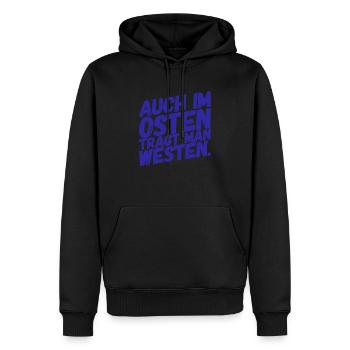 Auch im OSTEN trägt man WESTEN - Nice, Funny Shirt - Männer Premium Bio Hoodie - Schwarz - Vorne - Nico (187cm)