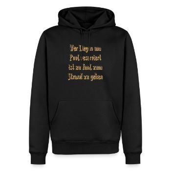Wer Liegen am Pool reserviert ist zu faul - Männer Premium Bio Hoodie - Schwarz - Vorne - Nico (187cm)