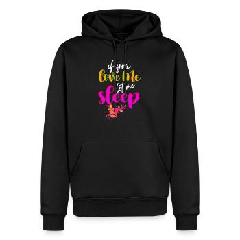 If You Love Me Let Me Sleep - Men’s Premium Organic Hoodie - black - Front - Nico (187cm)