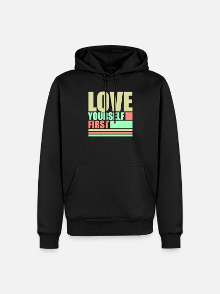 Love Yourself First Self-Love Self-Care - Men’s Premium Organic Hoodie - black