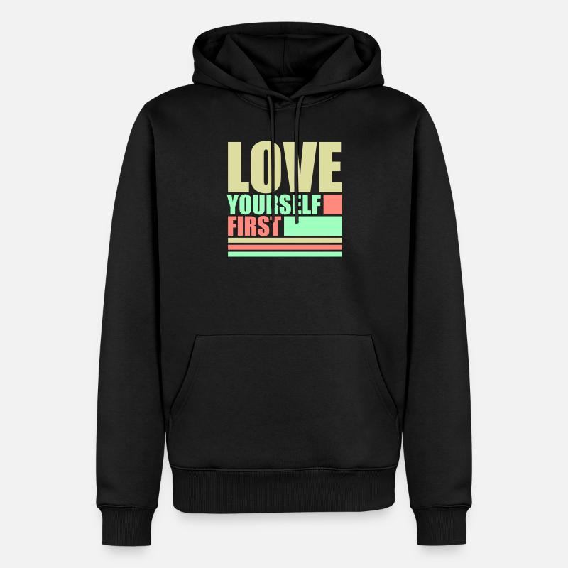 Love Yourself First Selbstliebe Selbstfürsorge - Männer Premium Bio Hoodie - Schwarz