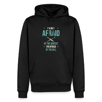 I'm Not Afraid Of The Dentist I'm Afraid Of The Bi - Men’s Premium Organic Hoodie - black - Front - Nico (187cm)