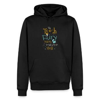 Die Zahnfee sagte mir, ich solle dir sagen, dass du Zahnseide verwenden sollst - Männer Premium Bio Hoodie - Schwarz - Vorne - Nico (187cm)