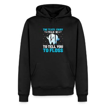 Die Zahnfee sagte mir, ich solle dir sagen, dass du Zahnseide verwenden sollst - Männer Premium Bio Hoodie - Schwarz - Vorne - Nico (187cm)