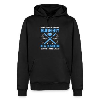 Behind Every Successful Surgery Is A Surgeon Who S - Men’s Premium Organic Hoodie - black - Front - Nico (187cm)