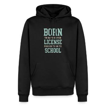 Né pour avoir un permis de conduire forcé d’aller à l’école - Sweat à capuche Premium bio Homme - noir - Devant - Nico (187cm)