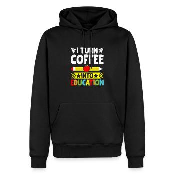 I Turn Coffee Into Education School Teacher - Men’s Premium Organic Hoodie - black - Front - Nico (187cm)