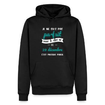 Anniversaire - Pas parfait mais né le 29 Décembre - Sweat à capuche Premium bio Homme - noir - Devant - Nico (187cm)