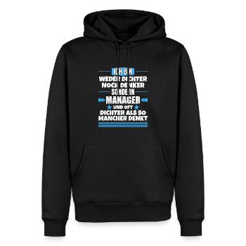 Weder Dichter noch Denker, sondern Manager - Männer Premium Bio Hoodie - Schwarz - Vorne - Nico (187cm)