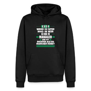 Weder Dichter noch Denker, sondern Manager - Männer Premium Bio Hoodie - Schwarz - Vorne - Nico (187cm)
