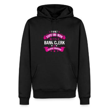 I'm Not A Superwoman But I'm A Bank Clerk So Close - Männer Premium Bio Hoodie - Schwarz - Vorne - Nico (187cm)