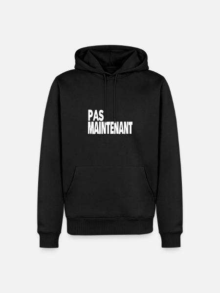 pas maintenant - Sweat à capuche Premium bio Homme - noir