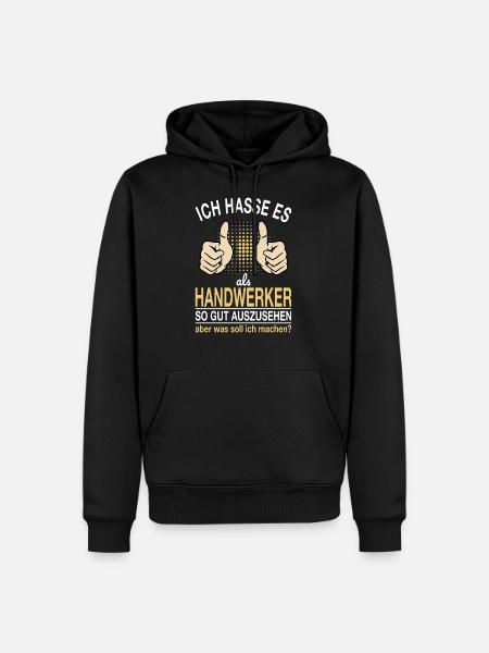Handwerker Spruch - Männer Premium Bio Hoodie - Schwarz