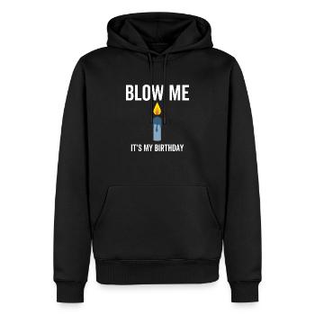 Blow Me It's My Birthday - Männer Premium Bio Hoodie - Schwarz - Vorne - Nico (187cm)