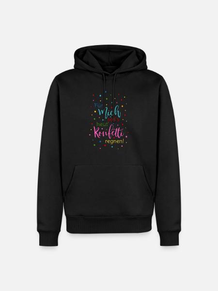Für mich soll's heut Konfetti regnen in bunt - Männer Premium Bio Hoodie - Schwarz
