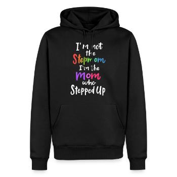 I'm Not The Stepmom, I'm The Stepped Up Cute - Men’s Premium Organic Hoodie - black - Front - Nico (187cm)