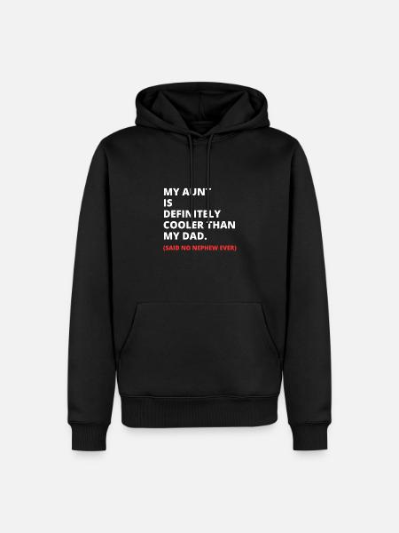 My Aunt Is Definitely Cooler Than My Dad - Männer Premium Bio Hoodie - Schwarz
