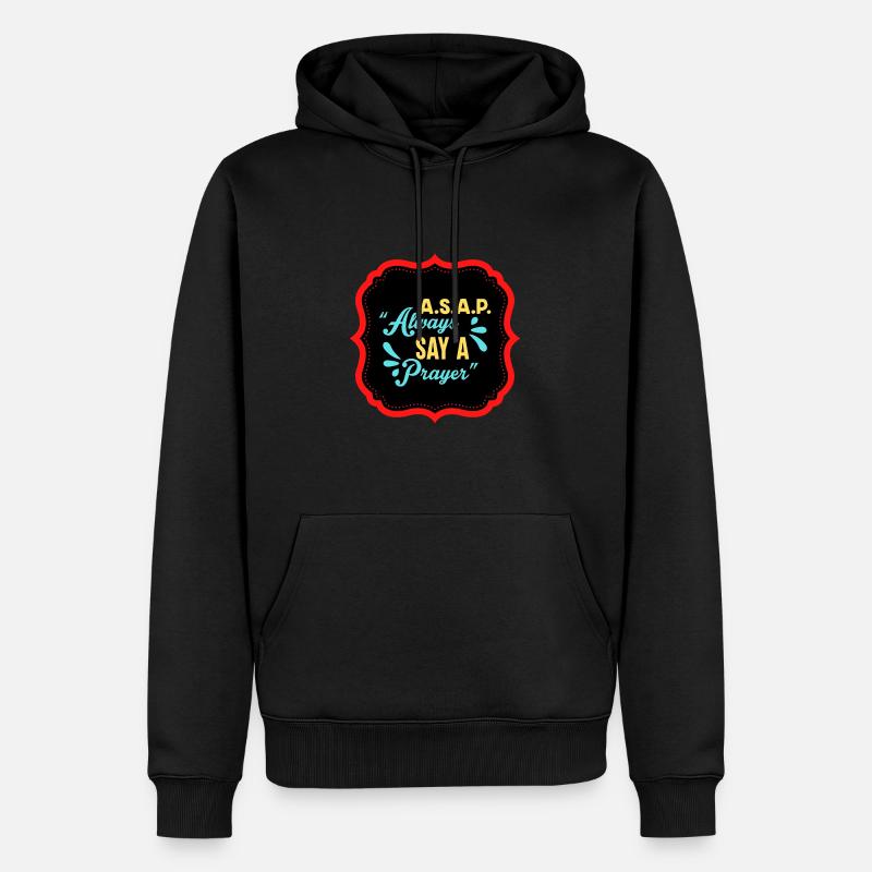 Sprechen Sie immer ein Gebet - Männer Premium Bio Hoodie - Schwarz
